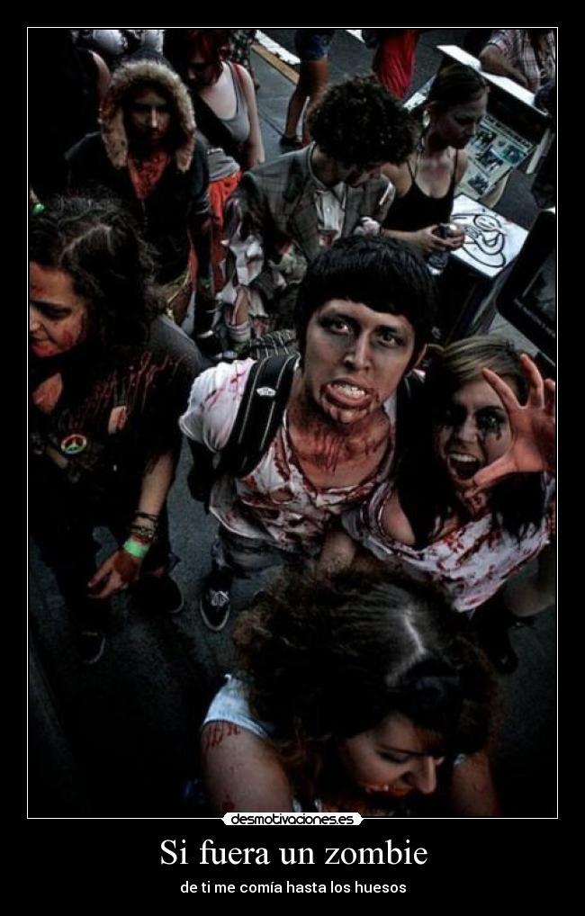 carteles zombies everywhere desmotivaciones