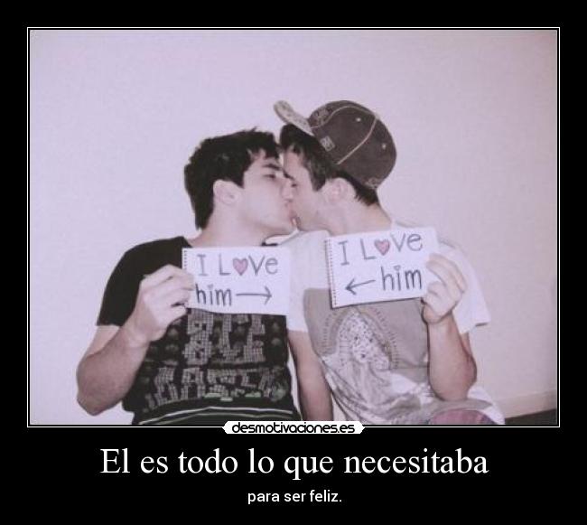 El es todo lo que necesitaba -