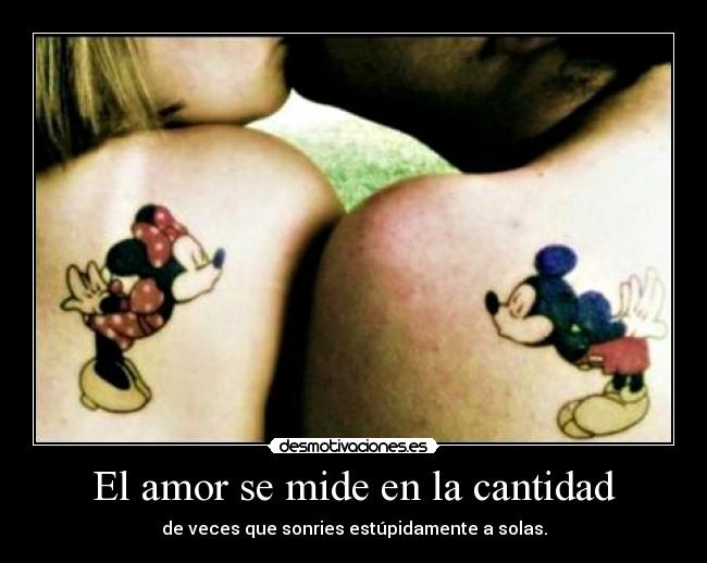 El amor se mide en la cantidad - 