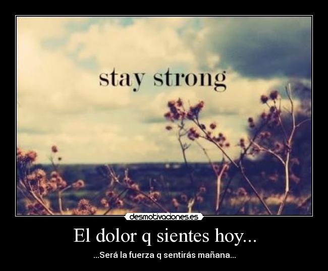 El dolor q sientes hoy... -