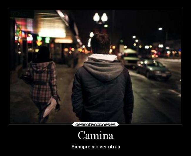 Camina - Siempre sin ver atras