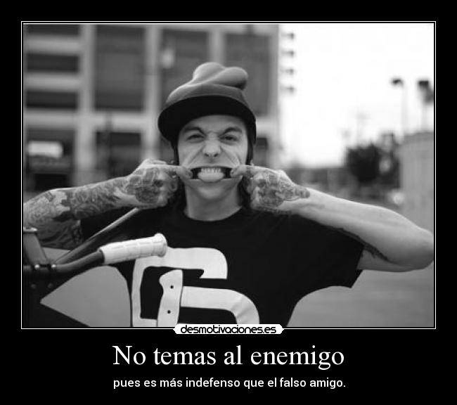 No temas al enemigo -