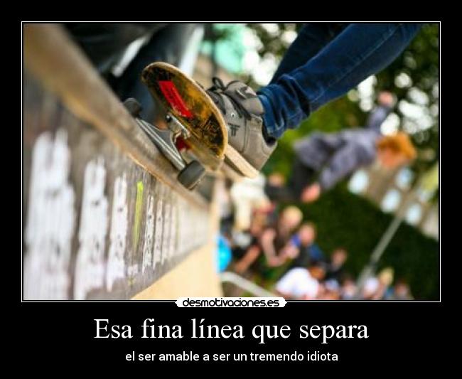 Esa fina línea que separa -