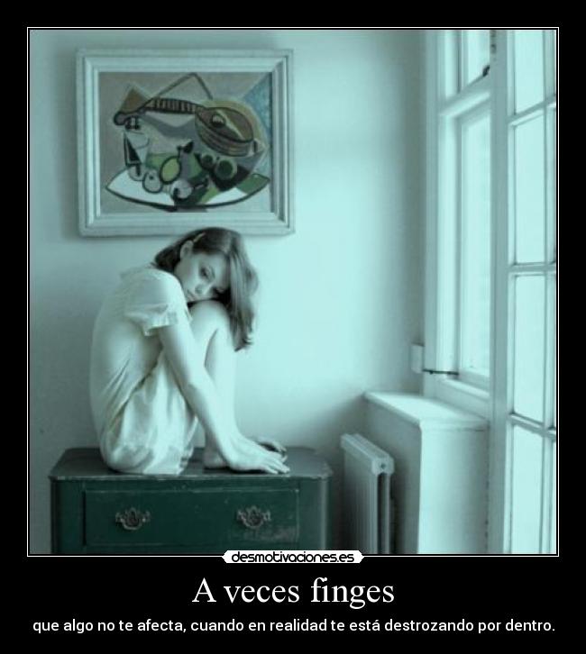 A veces finges - 