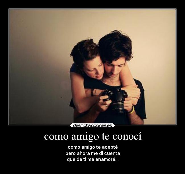 como amigo te conocí -