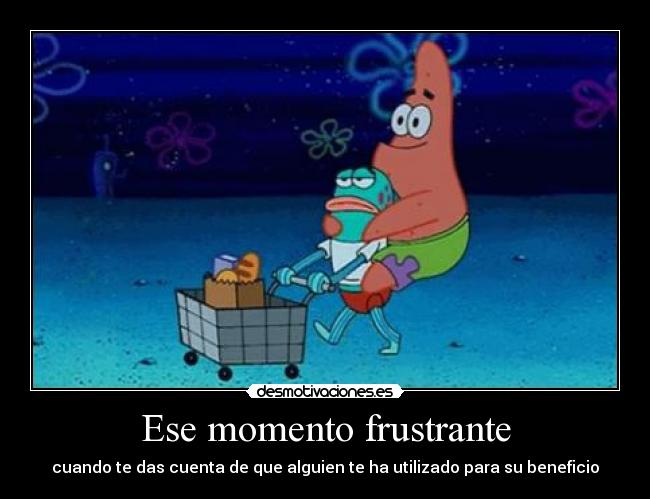 Ese momento frustrante - 