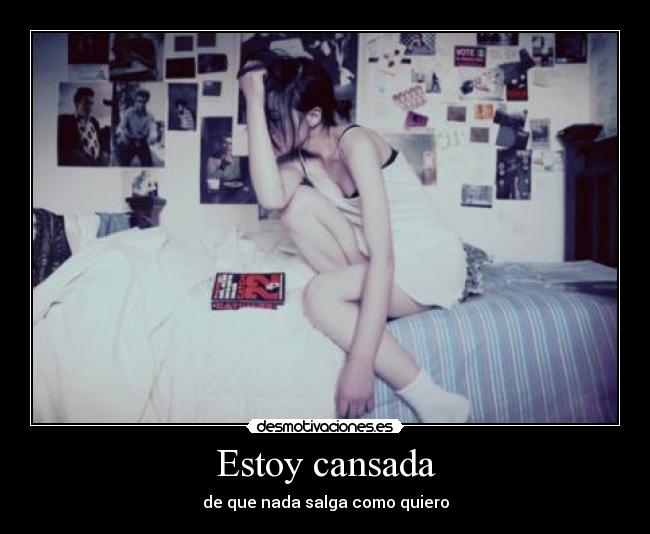 Estoy cansada - 