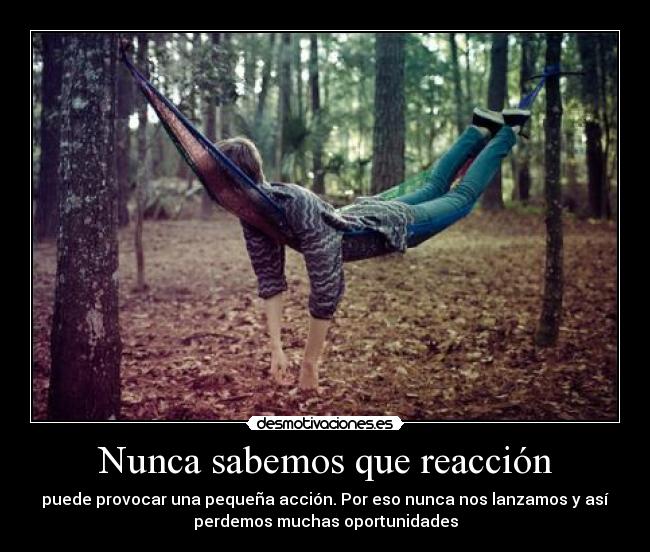 Nunca sabemos que reacción - 