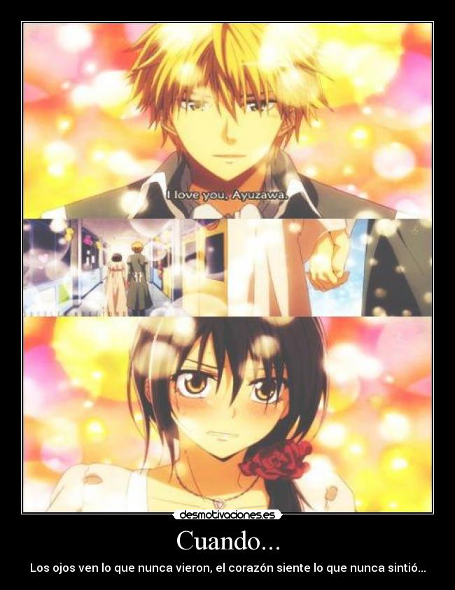 Cuando... - Los ojos ven lo que nunca vieron, el corazón siente lo que nunca sintió...