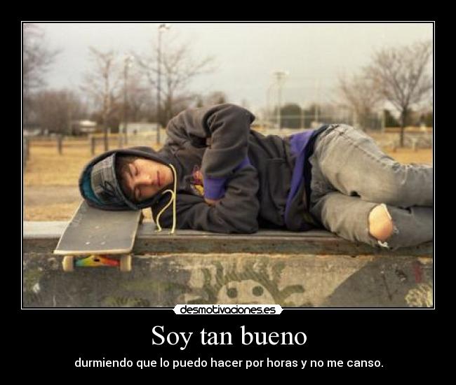 Soy tan bueno - 