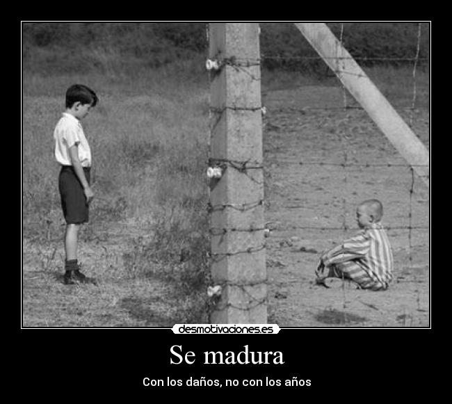 Se madura - Con los daños, no con los años