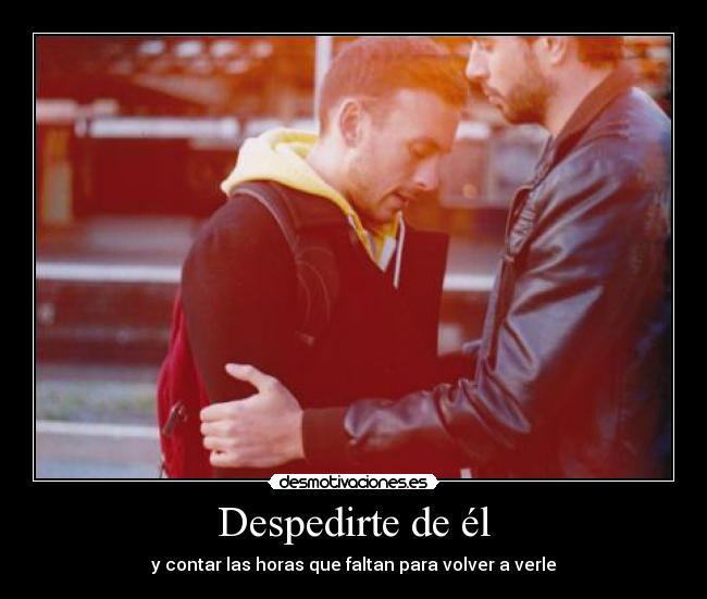 Despedirte de él -