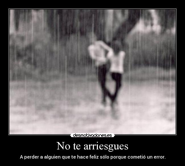 No te arriesgues - 