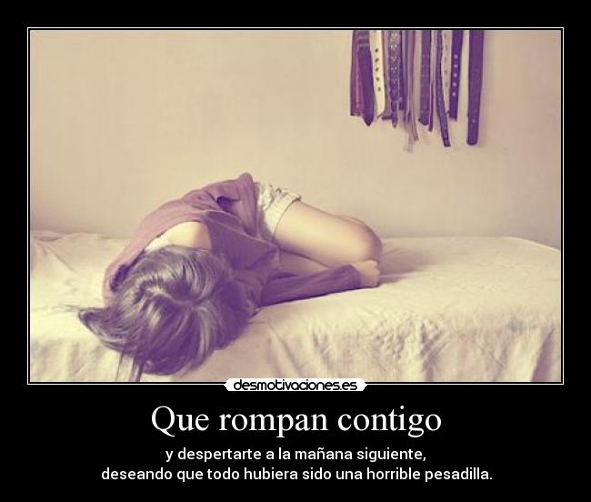 Que rompan contigo -