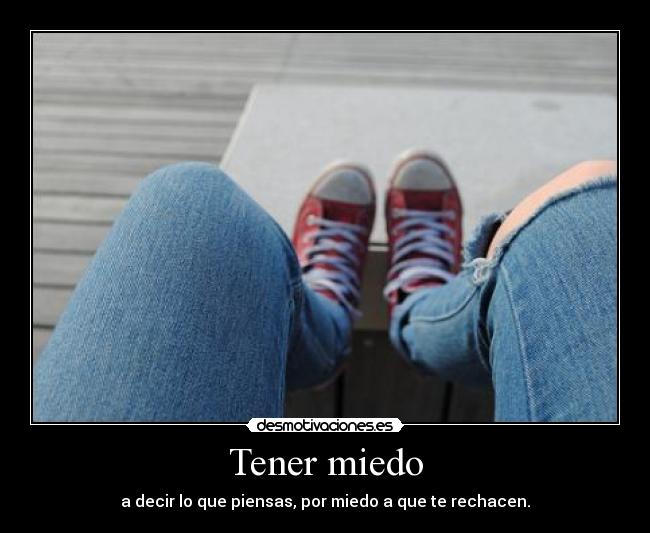 Tener miedo - 
