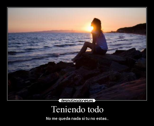 Teniendo todo - 
