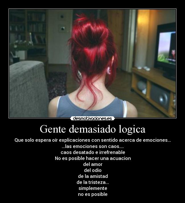 Gente demasiado logica - 