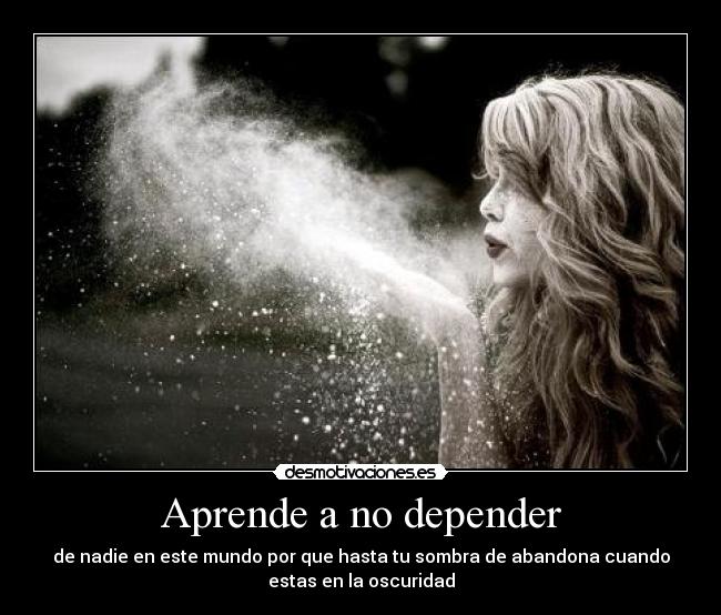 Aprende a no depender -