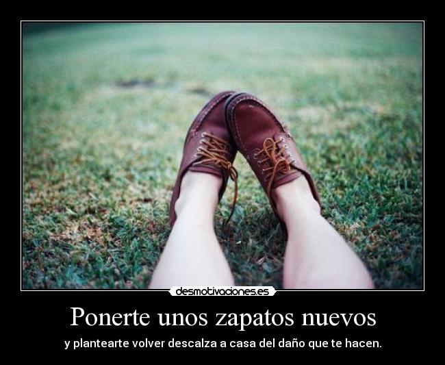 Ponerte unos zapatos nuevos -