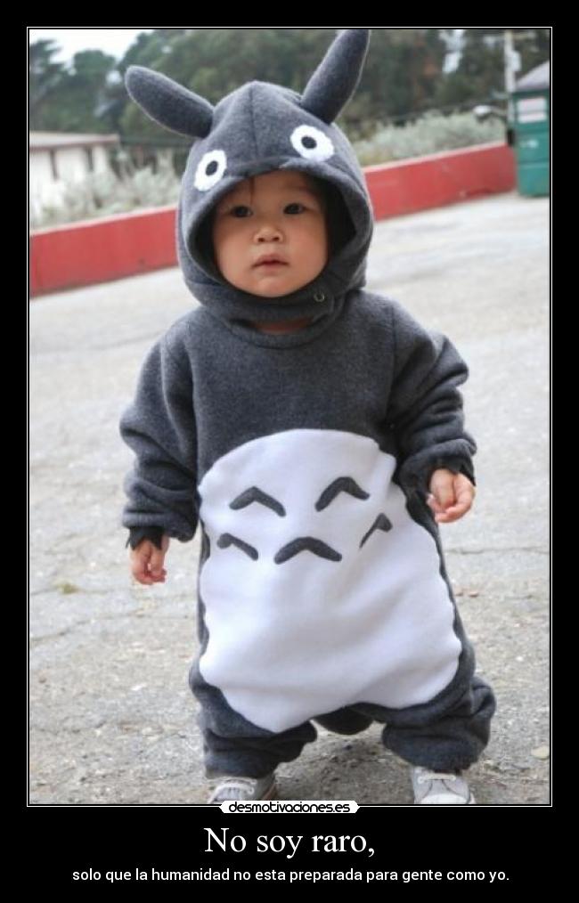 No soy raro, - 