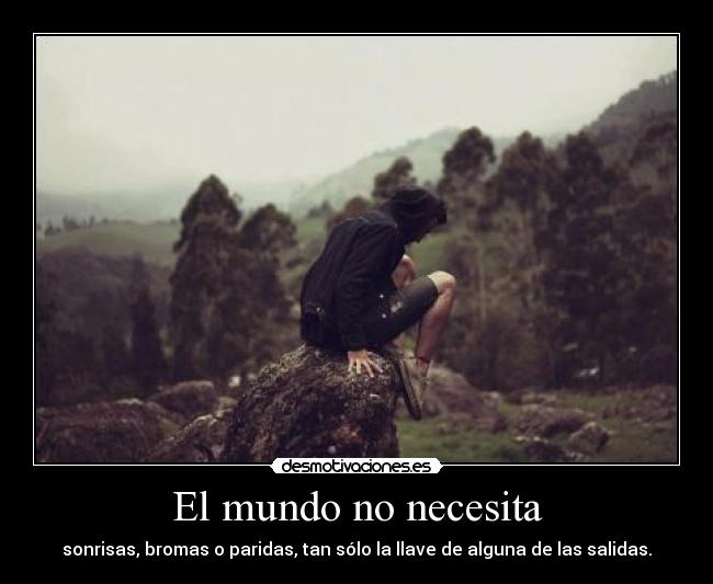 El mundo no necesita - 