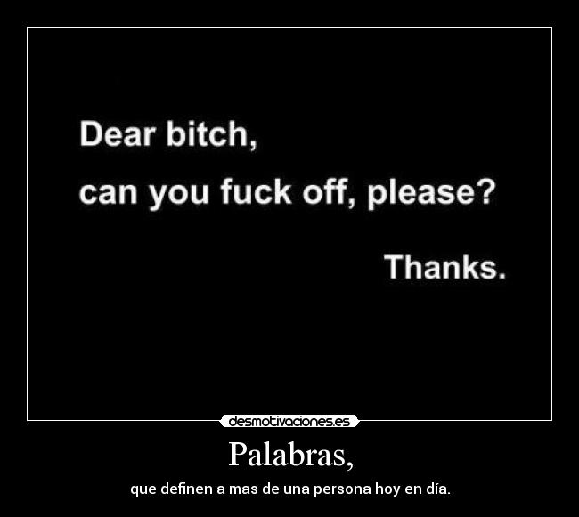 Palabras, - que definen a mas de una persona hoy en día.