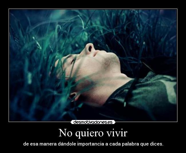 No quiero vivir - 