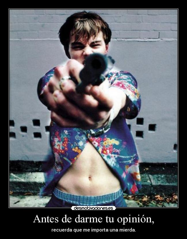 Antes de darme tu opinión, - 