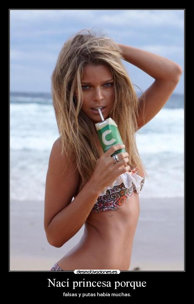 Nací princesa porque - falsas y putas había muchas.