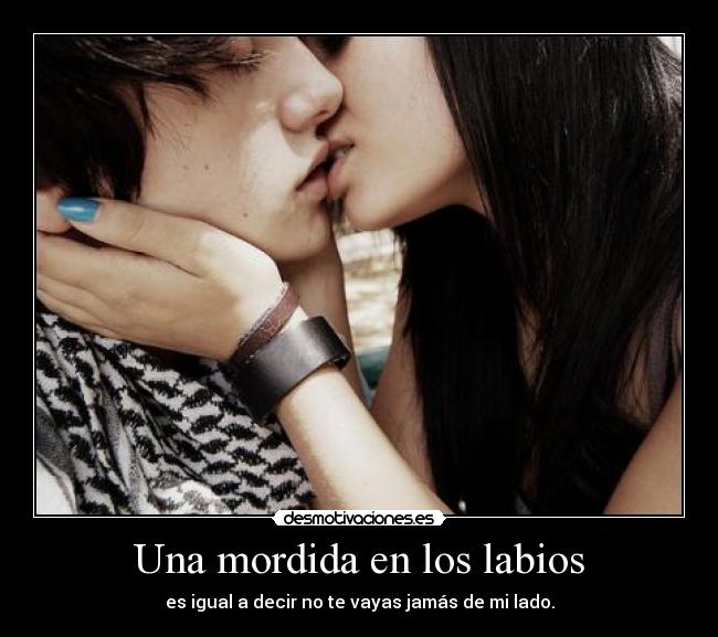 Una mordida en los labios -