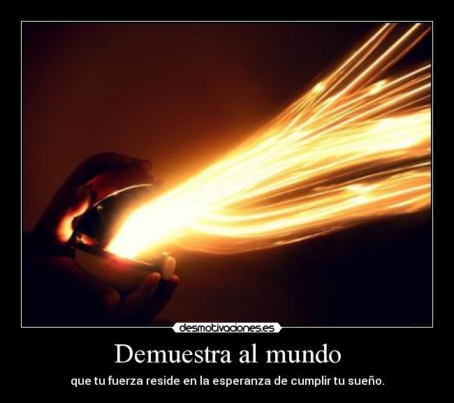 Demuestra al mundo -