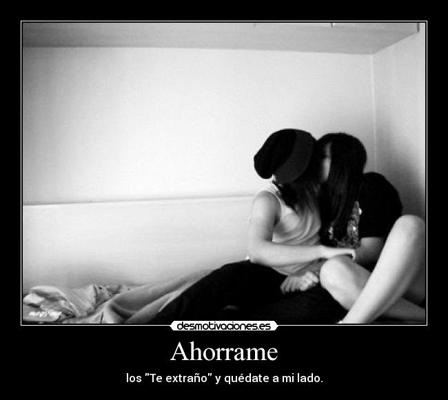 carteles ahorrar extrano quedate con migo lado desmotivaciones