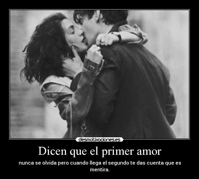 Dicen que el primer amor -