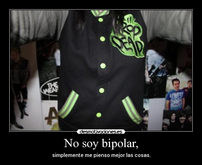 No soy bipolar, - 