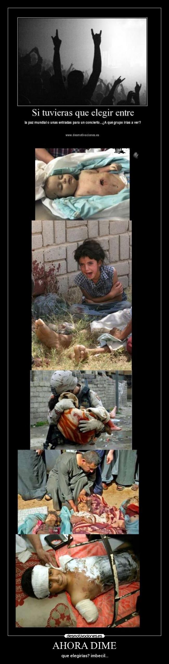 AHORA DIME - que elegirías? imbecil...