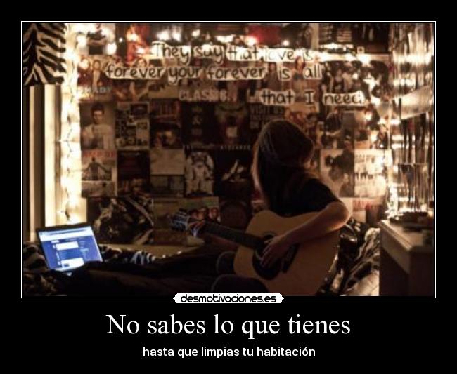 No sabes lo que tienes -