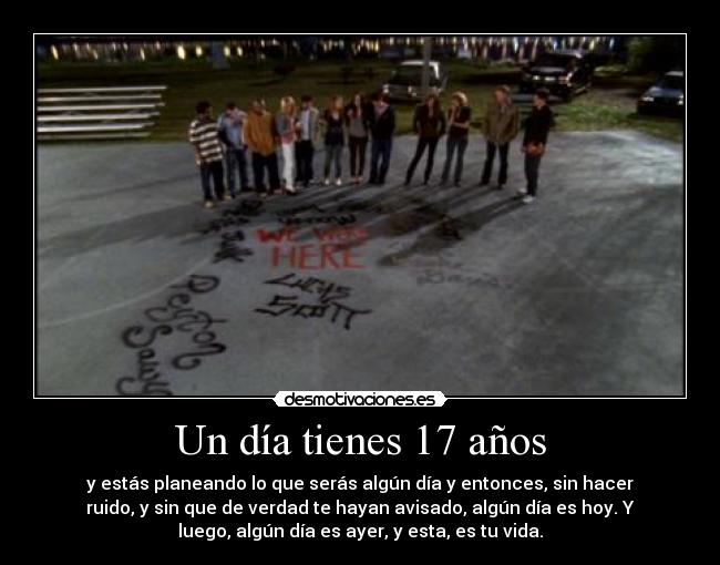 Un día tienes 17 años -