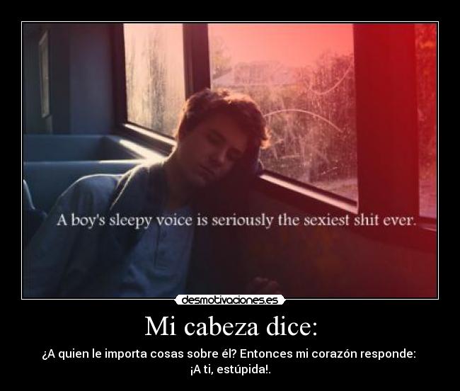 Mi cabeza dice: -