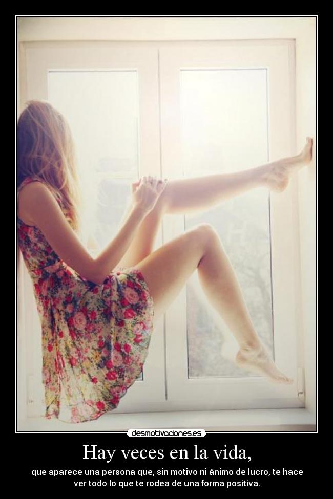 Hay veces en la vida, -