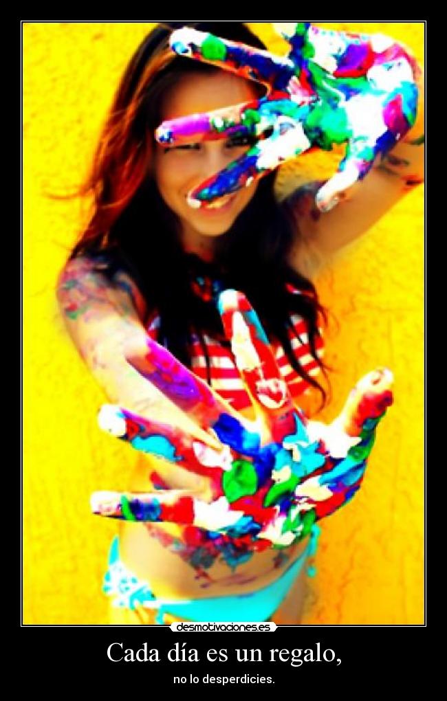 Cada día es un regalo, - 