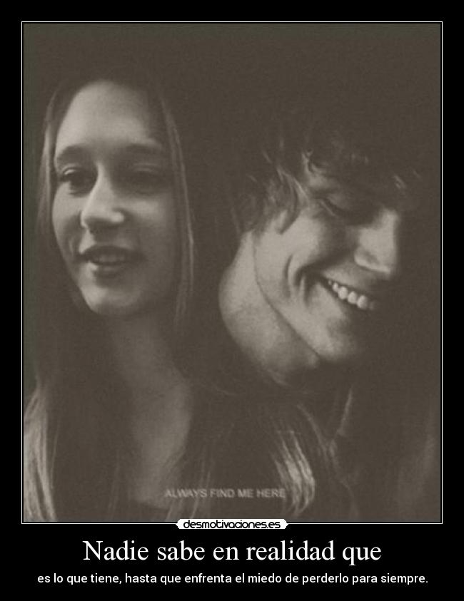 Nadie sabe en realidad que -