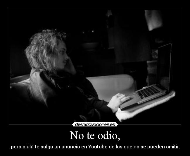 No te odio, - 