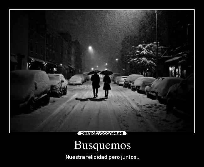 Busquemos - Nuestra felicidad pero juntos..