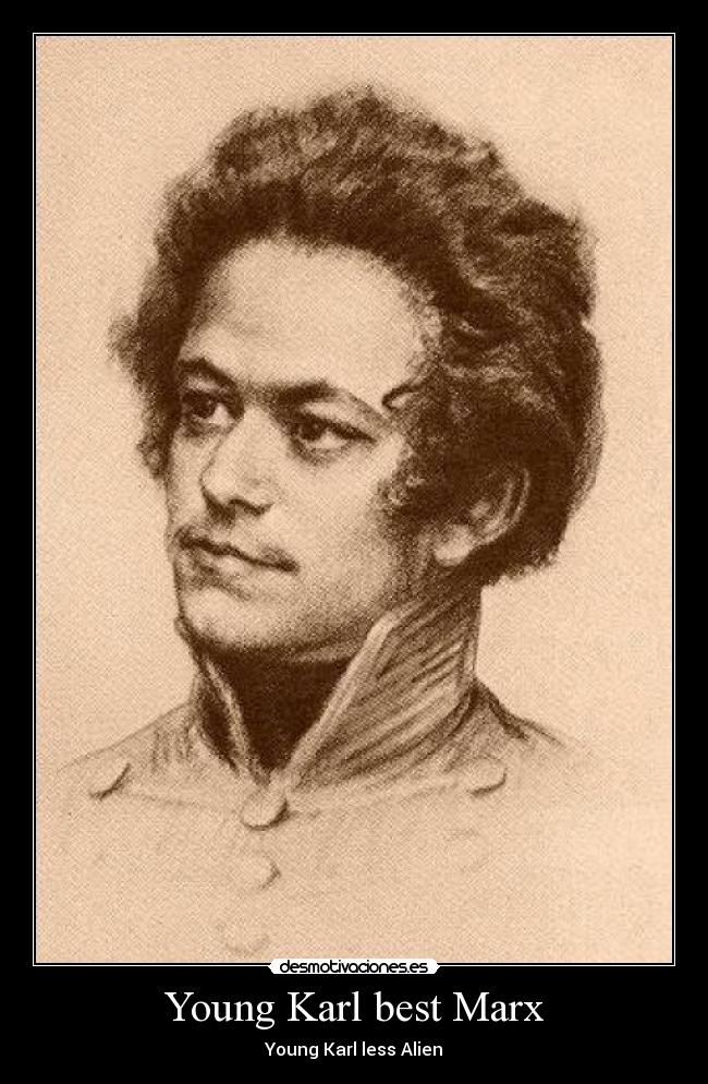 Young Karl best Marx - Young Karl less Alien