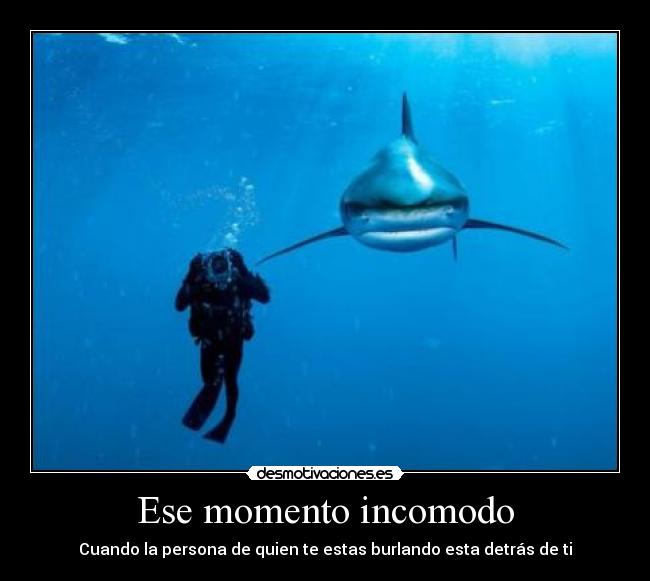 Ese momento incomodo -