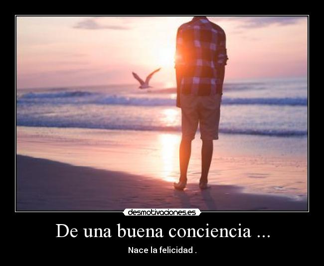 De una buena conciencia ... -