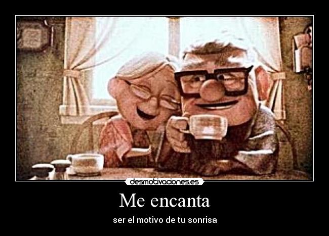 Me encanta - ser el motivo de tu sonrisa