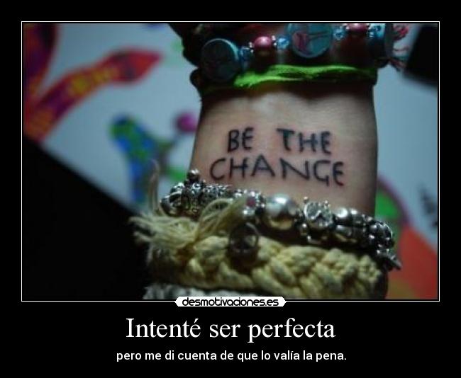Intenté ser perfecta - 
