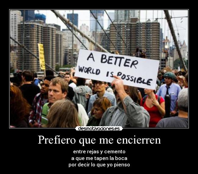 carteles rockymor envidia kotxina gran verdad estado policial libertad espresion conooooooo desmotivaciones