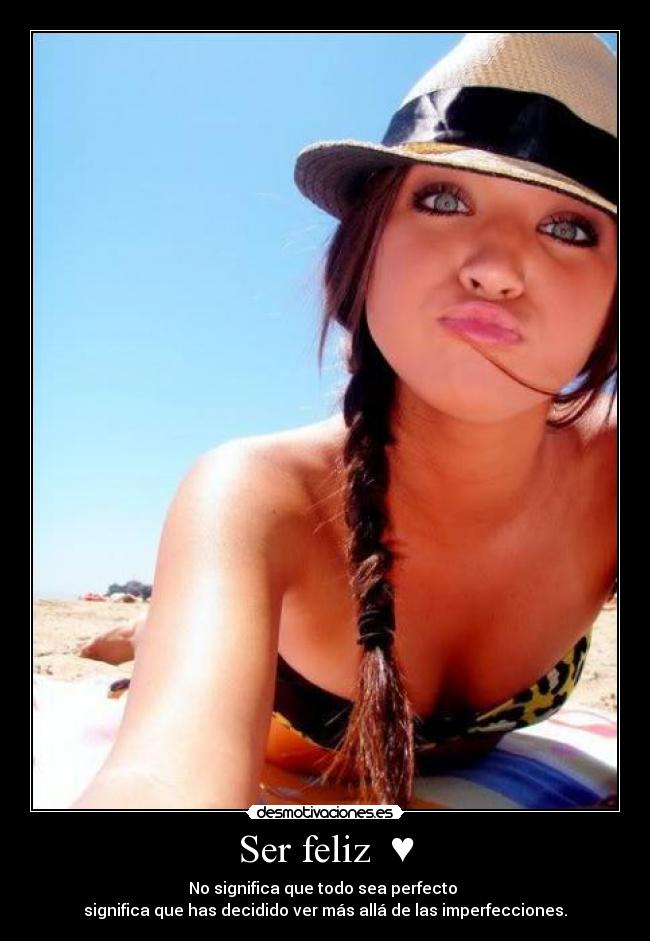 Ser feliz ♥ -